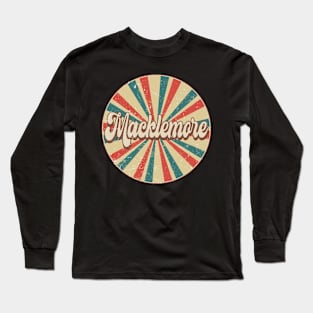 Circle Design Macklemore Proud Name Birthday 70s 80s 90s Long Sleeve T-Shirt